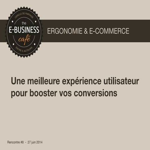 e-Business Café - Rencontre #8 : Ergonomie & E-commerce