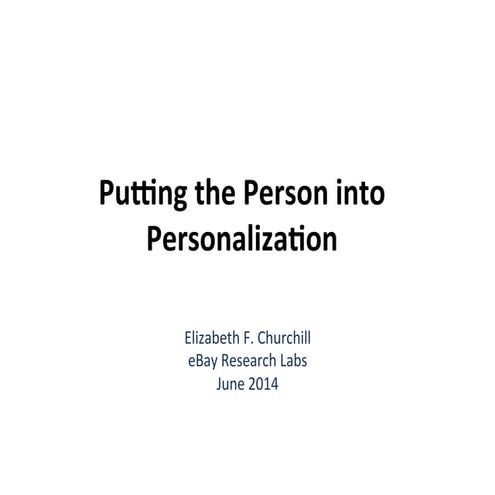 Putting the Person into Personalization by Elizabeth Churchill