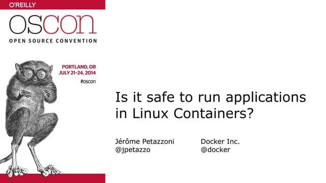 LXC, Docker, security: is it safe to run applications in Linux Containers?