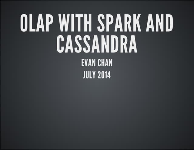 OLAP with Cassandra and Spark
