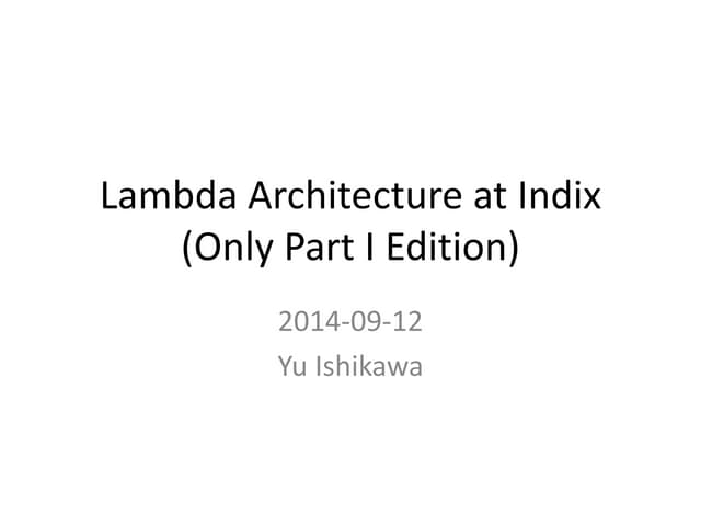 2014 09-12 lambda-architecture-at-indix