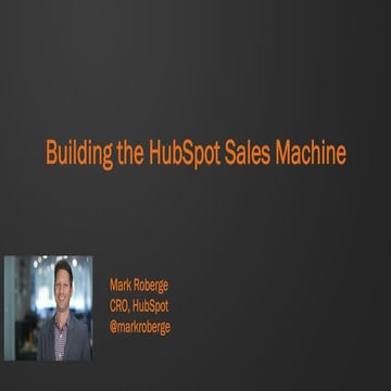 Building the HubSpot Sales Machine