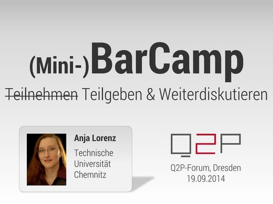 Q2P-Forum (Mini-)BarCamp