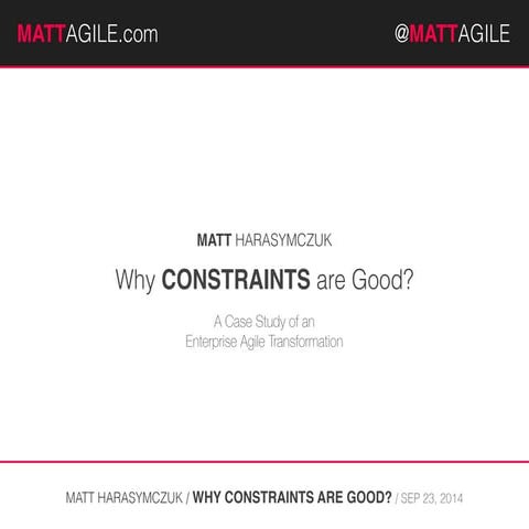 Why Constraints are Good? A Case Study of an Enterprise Agile Transformation