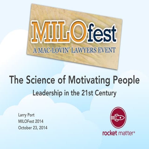 The Science of Motivating People - Leadership in the 21st Century