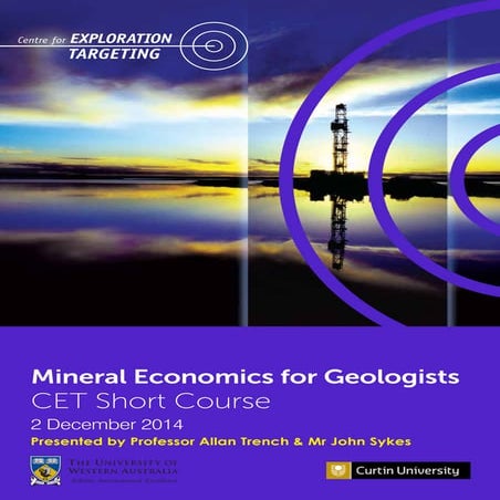 Mineral Economics for Geologists Short Course - Centre for Exploration Targeting - 2 Dec 2014 - BROCHURE