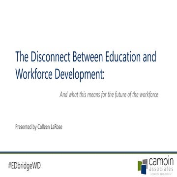 The Disconnect Between Education & Workforce Development: And what it means f...