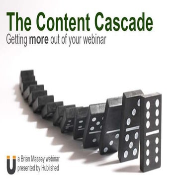 The Content Cascade (Webinar Slides)