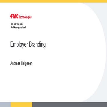 Energy Communication Conference 2014 - Employee branding - Andreas Helgesen, Kommunikasjonsdirektør FMC Technologies