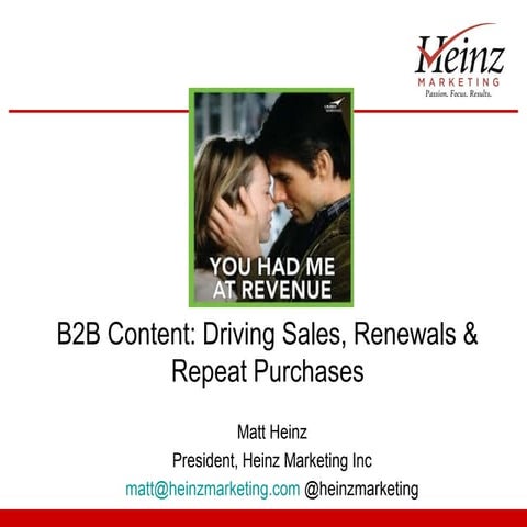 	B2B Content: Driving More Sales, Renewals, and Repeat Purchase from Your Exi...