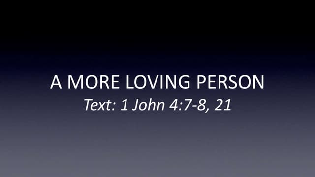 A More Loving Person