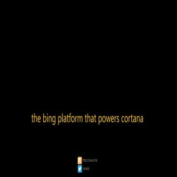 The Bing Platform that Powers Cortana