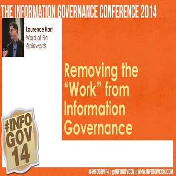 Removing the “Work” from Information Governance