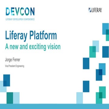 Liferay DevCon 2014: Lliferay Platform - A new and exciting vision