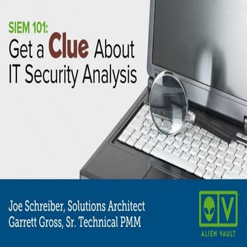 SIEM 101: Get a Clue About IT Security Analysis 