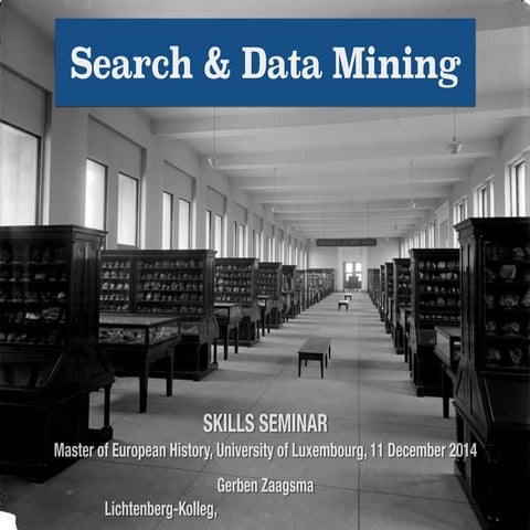 Introduction for skills seminar on Search and Data Mining, Master of European...