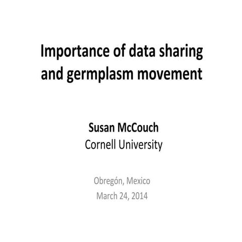 Importance of data sharing and germplasm movement