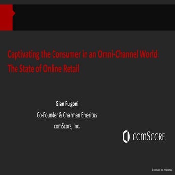 "Captivating the Consumer in An Omni-Channel World"