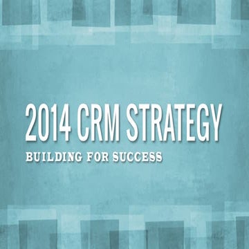  How To Build A CRM Strategy in 2014 
