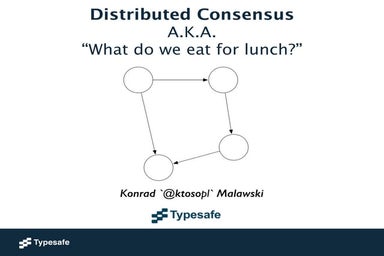 Distributed Consensus A.K.A. "What do we eat for lunch?"