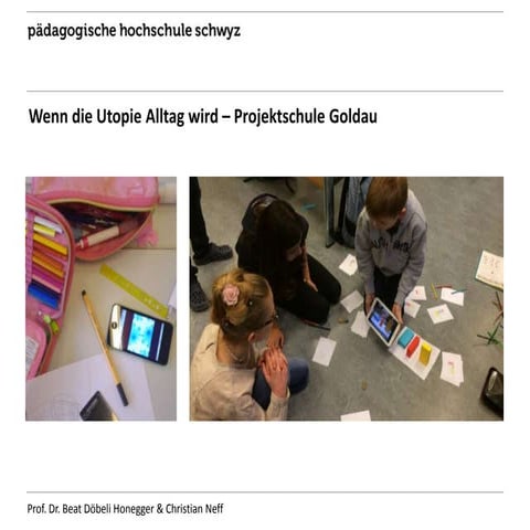 Wenn die Utopie Alltag wird - Projektschule Goldau