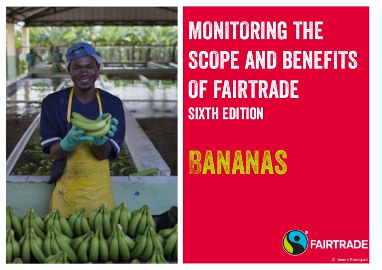 Fairtrade Bananas Facts & Figures 2014 Monitoring & Evaluation Repor…