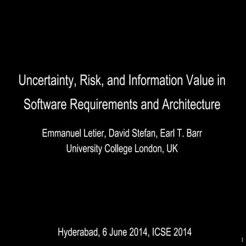 Uncertainty, Risk, and Information Value in Software Requirements and Archite...