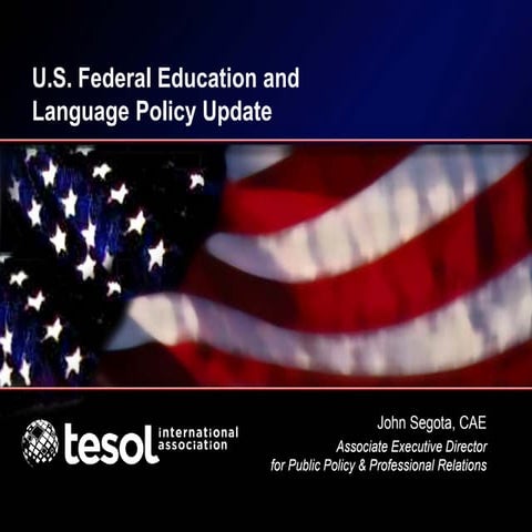US Federal Education and Language Policy Update - July 2014