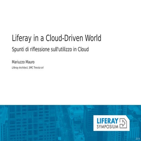 #2014LRIS - Liferay in a Cloud-Driven World