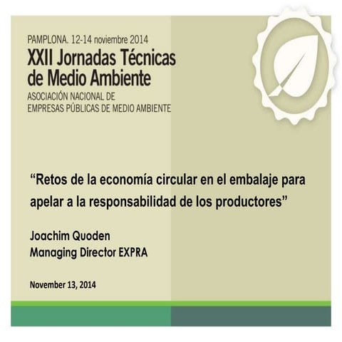 “Retos de la economía circular en el embalaje para apelar a la responsabilida...