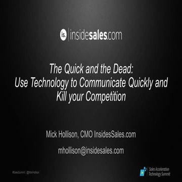 The Quick and the Dead: Use Technology to Communicate Quickly and Kill your C...