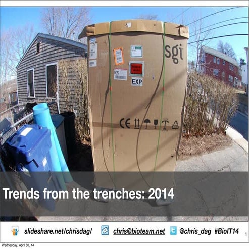 2014 BioIT World - Trends from the trenches - Annual presentation
