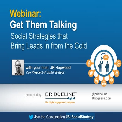 Bridgeline Digital Get Them Talking  Social Strategies that Bring Leads In Fr...