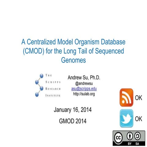 A Centralized Model Organism Database (CMOD) for the Long Tail of Sequenced G...