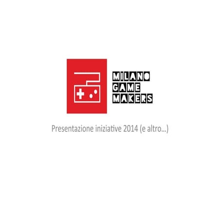 Milano Game Makers Iniziative 2014