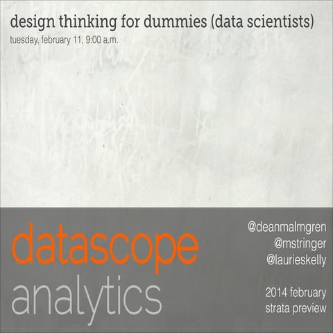 Strata preview 2014: Design thinking for dummies (data scientists)