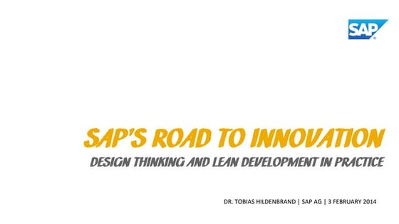SAP's Road to Innovation - Design Thinking and Lean Develompent in Practice