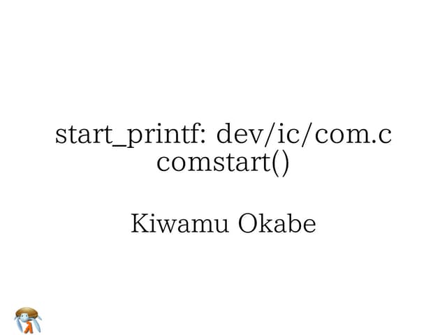 start_printf: dev/ic/com.c comstart()