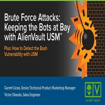 AlienVault Brute Force Attacks- Keeping the Bots at Bay with AlienVault USM +...