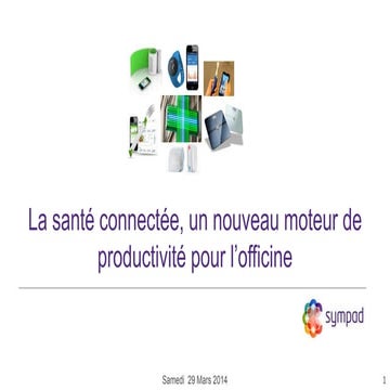 Intervention sur les objets connectés santé en officine avec Sympad Mars 2014