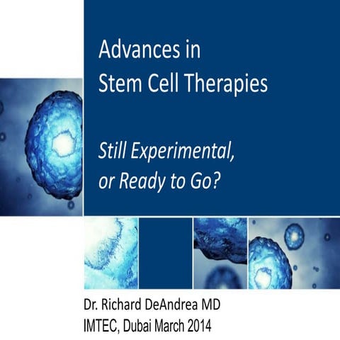 Advances in Stem Cell Therapies: Still Experimental, or Ready to Go?