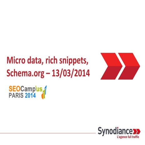 Synodiance > Microdata, Schema.org & Rich snippets - SEO Campus 2014 - 13/03/...