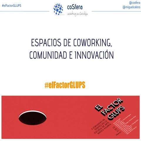 Espacios de coworking, innovación y comunidad en El Factor Glups de Mateo Inu...