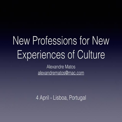 New Professions for New Experiences of Culture
