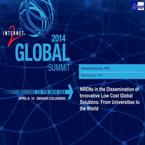 NRENs in the Dissemination of Innovative Low Cost Global Solutions: From Univ...