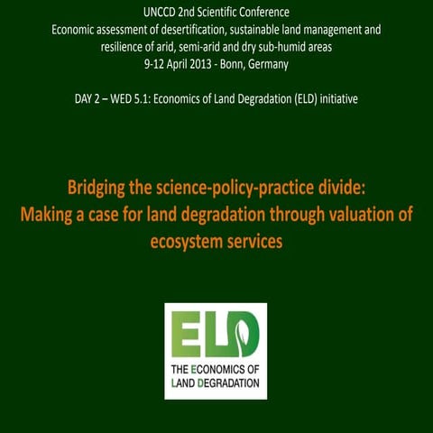 Richard THOMAS, Mark SCHAUER "Economics of Land Degradation (ELD) Initiative ...