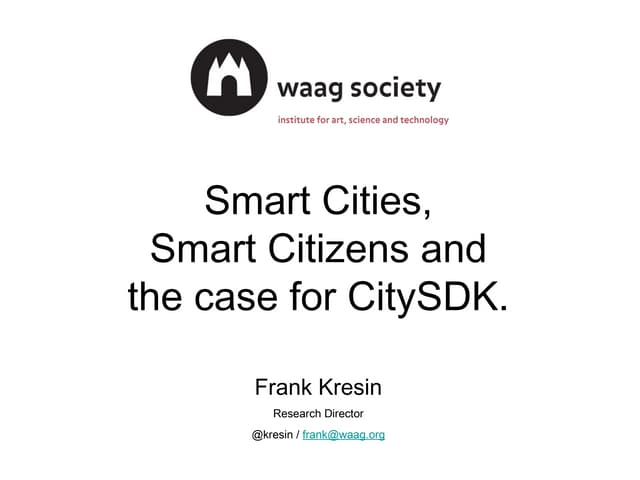 Smart Cities, Smart Citizens and the case for the CitySDK
