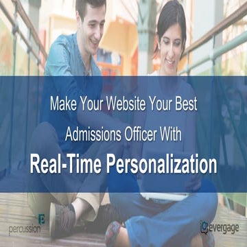 Make Your Website Your Best Admissions Officer with Real-Time Personalization