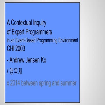 A Contextual Inquiry of Expert Programmers in an Event-Based Programming Enviroment