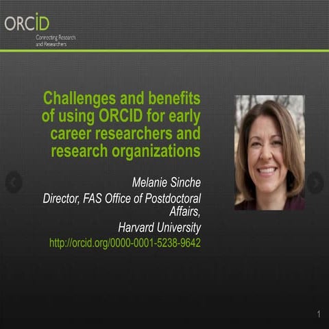Challenges and benefits of using ORCID for early career researchers and resea...
